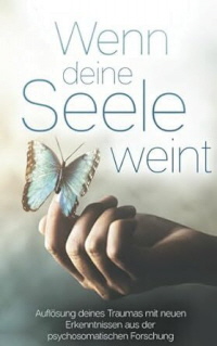 Wenn die Seele weint